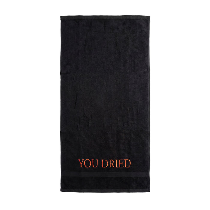 YOU DRIED Towel