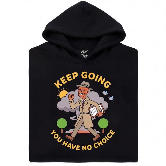 Keep Going, You Have No Choice - Vista frontal Sudadera Negro
