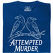 Attempted Murder - Main view T-shirt Blue