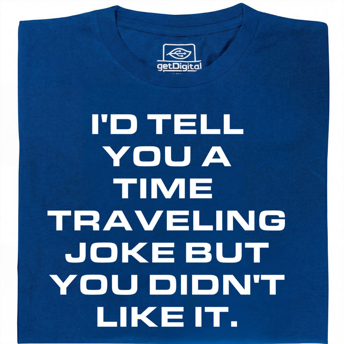A Joke About Time Travel - Vista principal Camiseta Azul