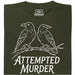 Attempted Murder - Main view T-shirt Dark Green