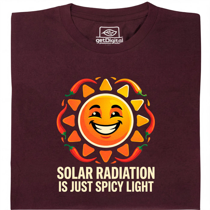 Solar Radiation Is Just Spicy Light - Vista principale T-shirt Rosso Scuro