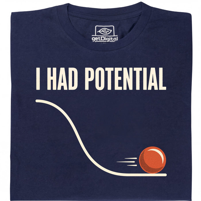 I Had Potential - Vista principal Camiseta Azul marino