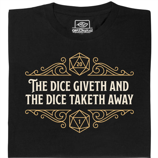 The Dice Giveth and the Dice Taketh Away - Vista principale T-shirt Nero