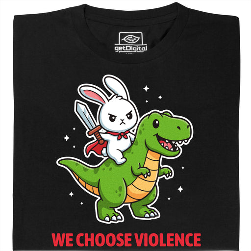 We Choose Violence - Main view T-Shirt Black
