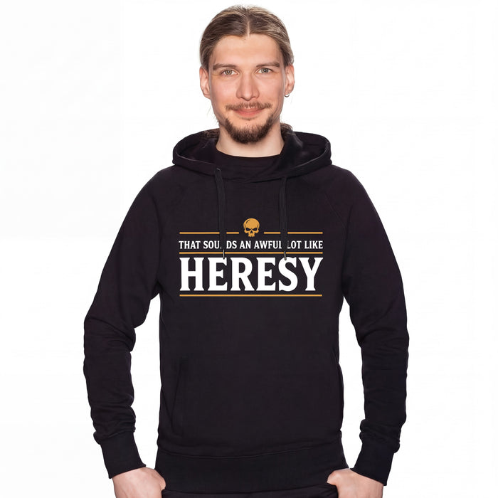 Sounds An Awful Lot Like Heresy - Hoodie Uomo David
