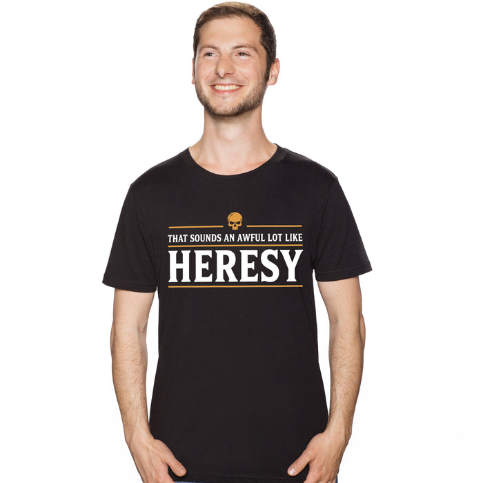 Sounds An Awful Lot Like Heresy - T-Shirt Uomo Tobi